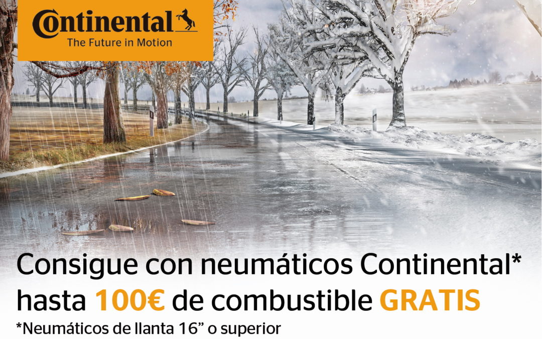 Hasta 100€ de combustible GRATIS con Neumáticos Continental.