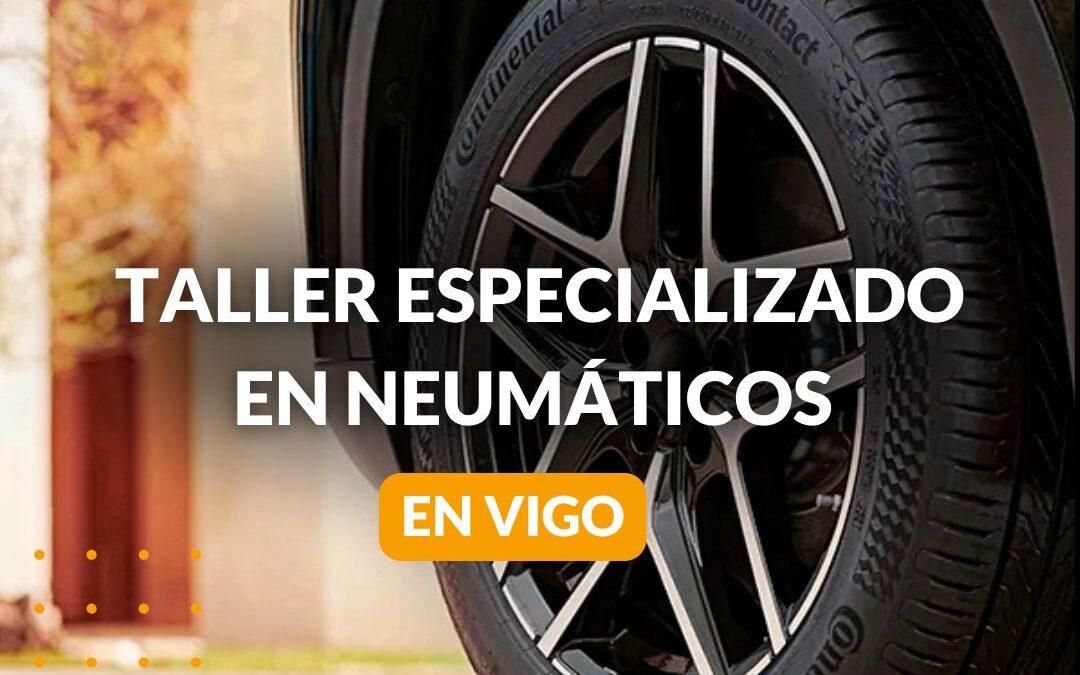 Taller de neumáticos en Vigo: Guía y dudas frecuentes